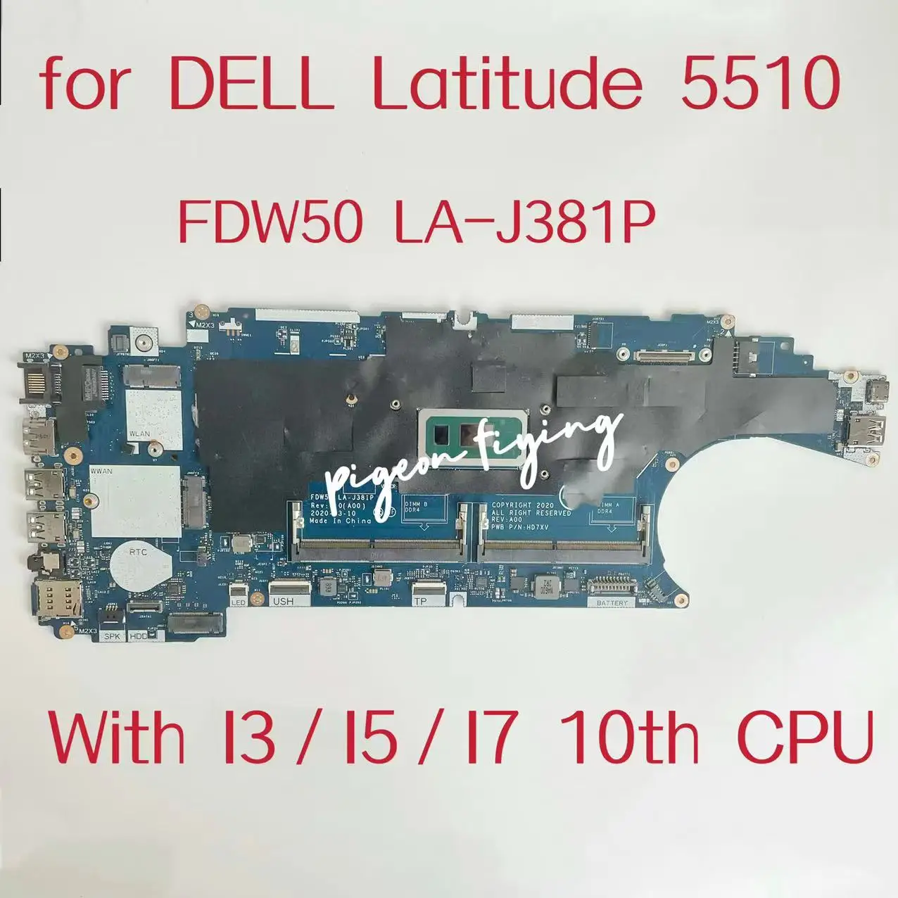 

FDW50 LA-J381P For Dell Latitude 5510 Laptop Motherboard With I3 I5 I7 10th CPU DDR4 CN-0HH92Y CN-0HT7GC CN-0J67M8 CN-0JD0KX