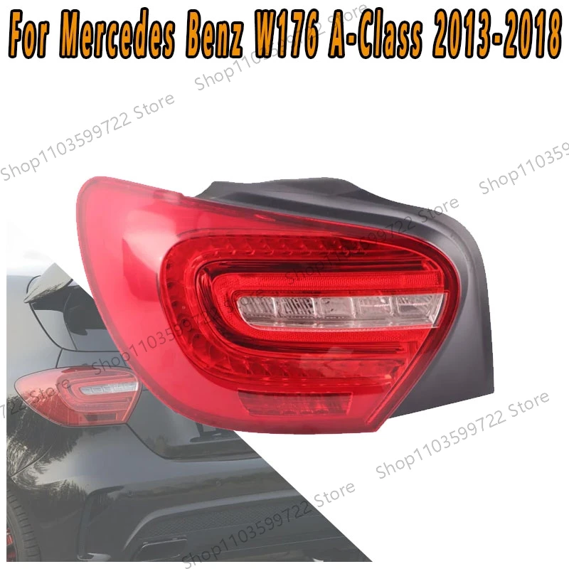 For Mercedes Benz W176 A-Class A160 A180 A200 2013 2014-2018 LED Taillight Turn Signal Brake Light Reverse Light Driving Light