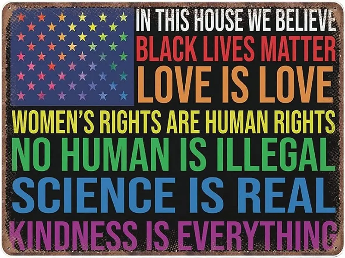 in This House We Believe Tin Signs, Black Lives Matter, Science is Real Funny Vintage Metal Sign Plaqu Poster Wall Art Pub Bar K