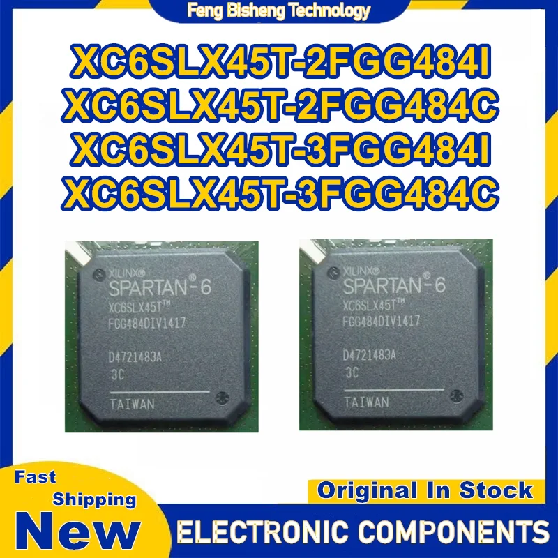 XC6SLX45T-2FGG484I XC6SLX45T-2FGG484C XC6SLX45T-3FGG484I XC6SLX45T-3FGG484C BGA-484 IC Chip 100% New Original in stock