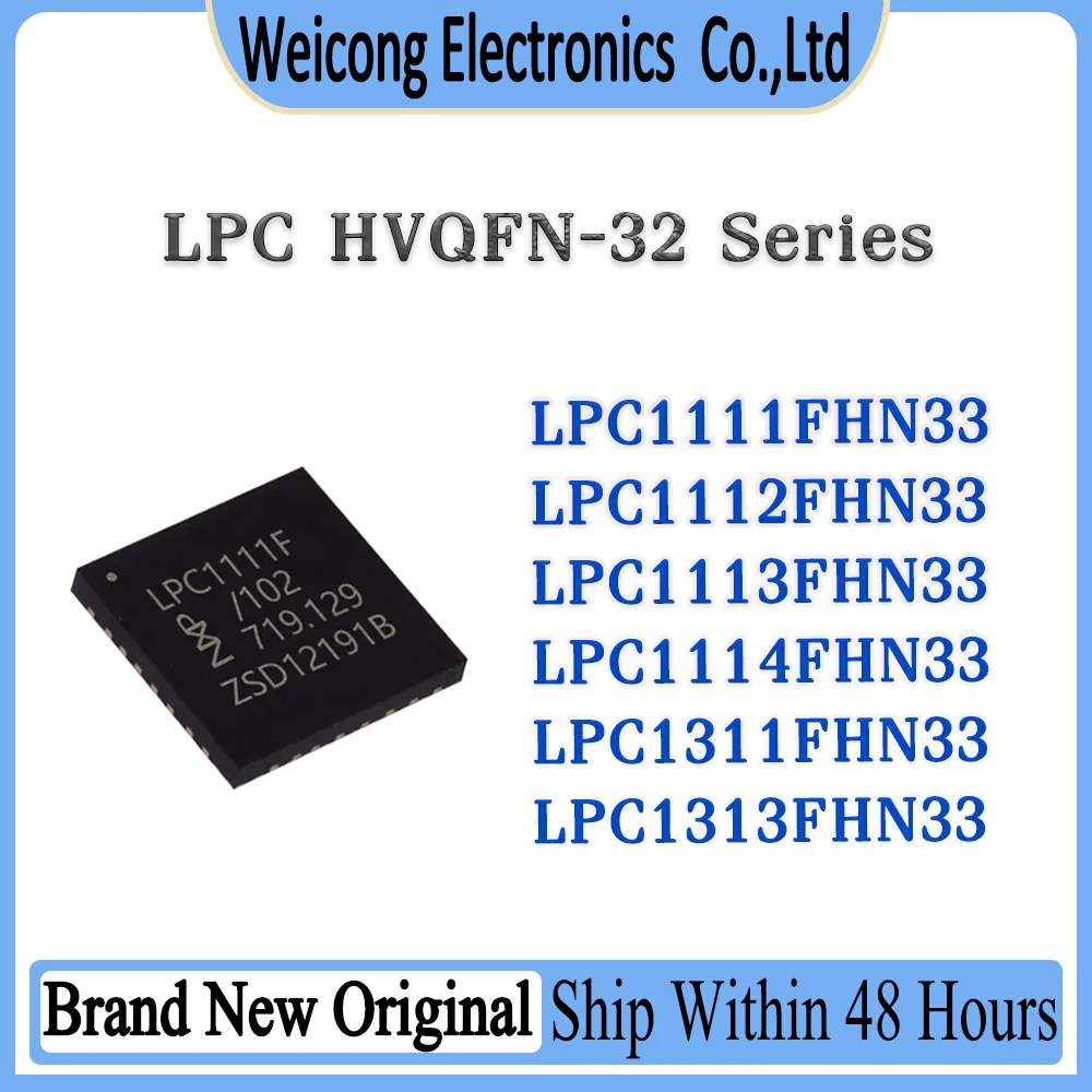 

LPC1111FHN33 LPC1112FHN33 LPC1113FHN33 LPC1114FHN33 LPC1311FHN33 LPC1313FHN33 LPC1111 LPC1112 LPC1113 LPC1114 IC Chip QFN-32