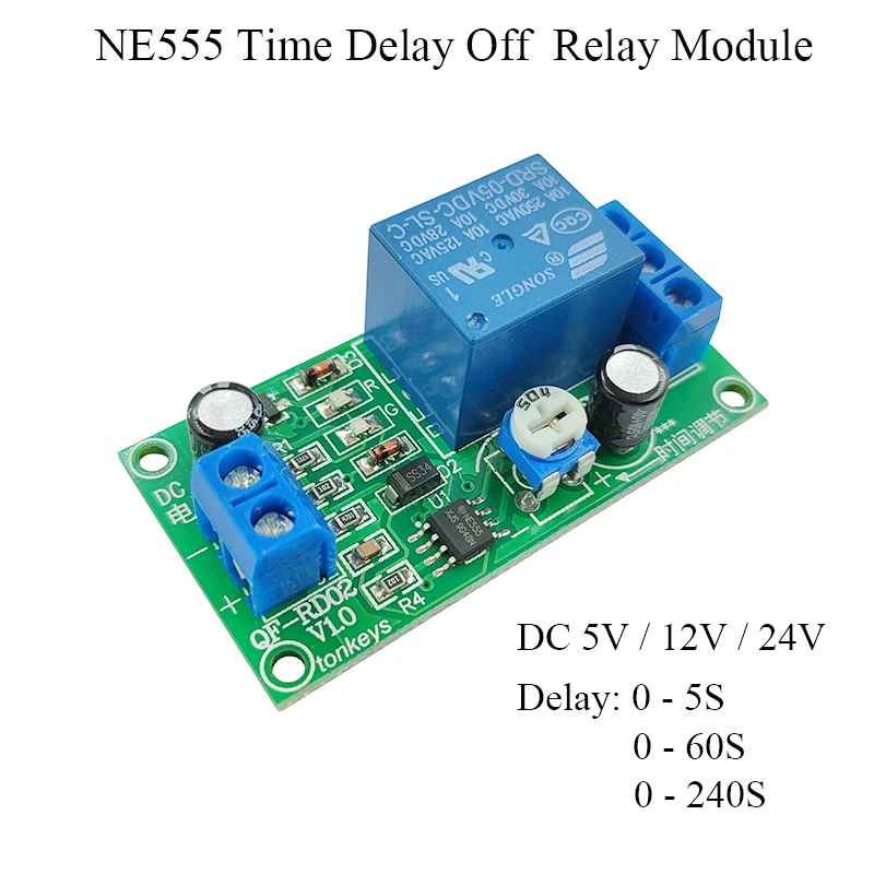 NE555 Time Delay Relay Module 5V12V24V Triggle Delay Monostable Relay Module Adjustatle 5s 60s 240S Turn OFF Relay Switch Module