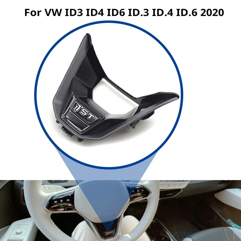 NEW-10A419659 Steering Wheel Base 1ST Logo Clip-On Steering Wheel Logo Cover Trim For VW ID3 ID4 ID6 ID.3 ID.4 ID.6 2020