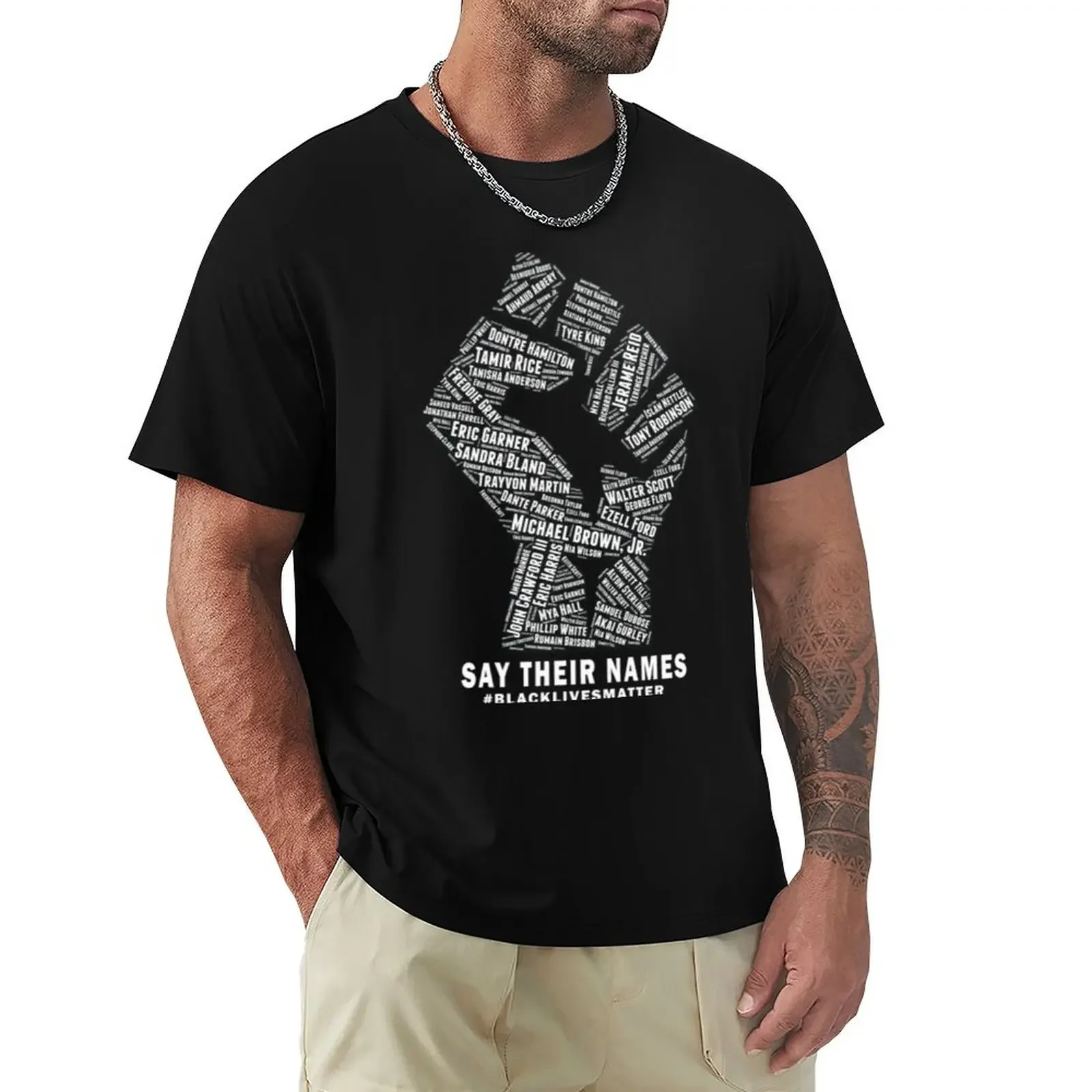 Black Lives Matter Say Their Names T-Shirt customs anime clothes summer clothes plus size men clothing