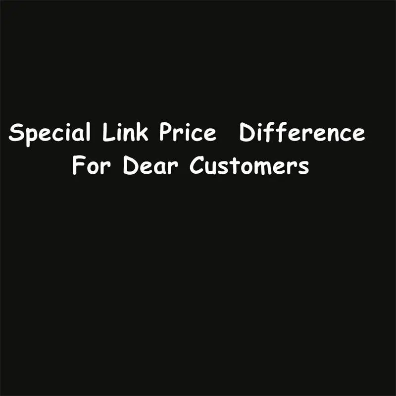 

Special Link about the Price Difference For Dear Customers