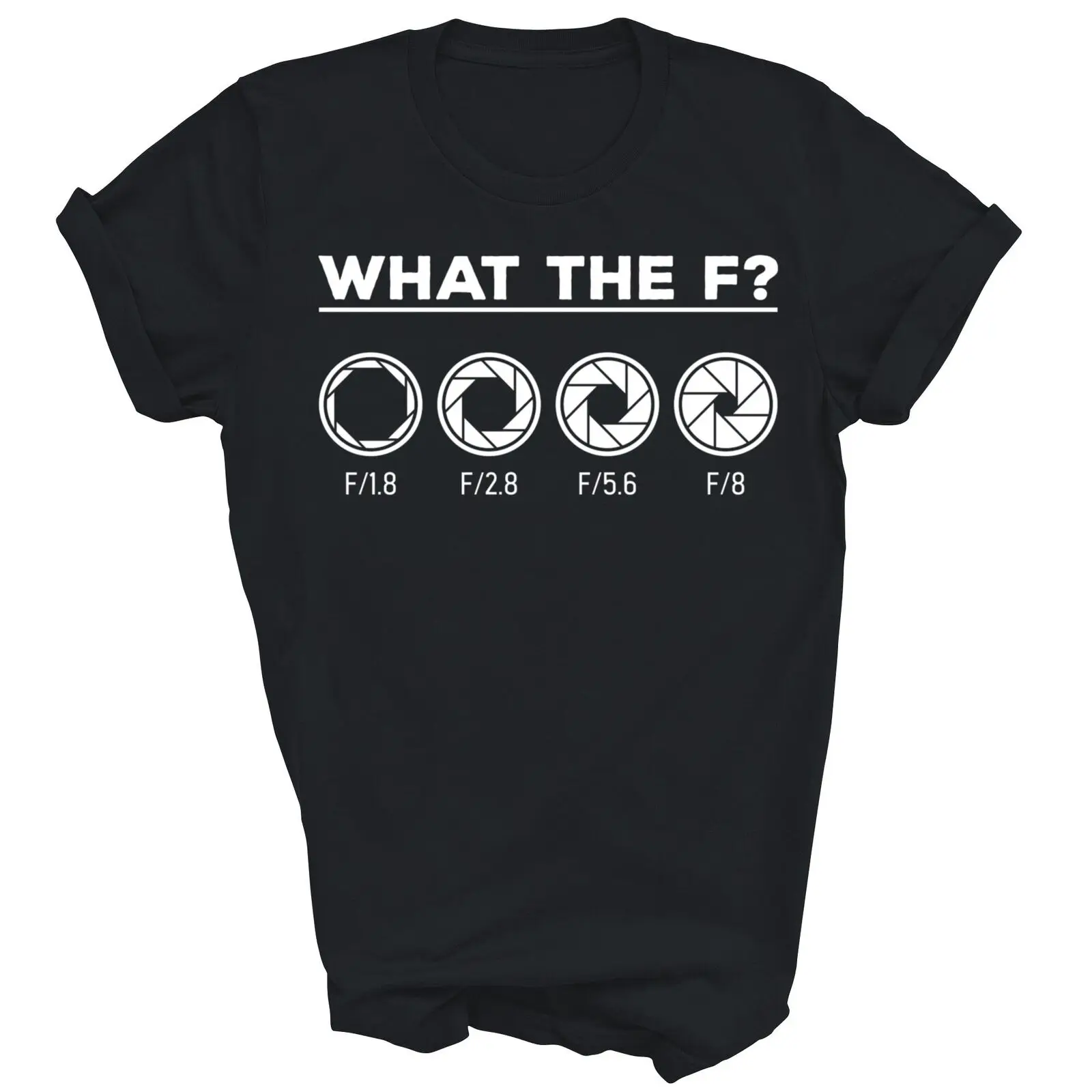 Photography Aperture Camera Lens What The F Photographer Unisex Shirt Gift