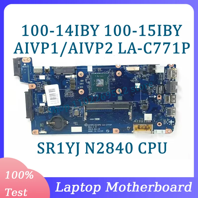 

Mainboard LA-C771P For Lenovo Ideapad 100-14IBY 100-15IBY Laptop Motherboard With SR1YJ N2840 CPU 100% Fully Tested Working Well