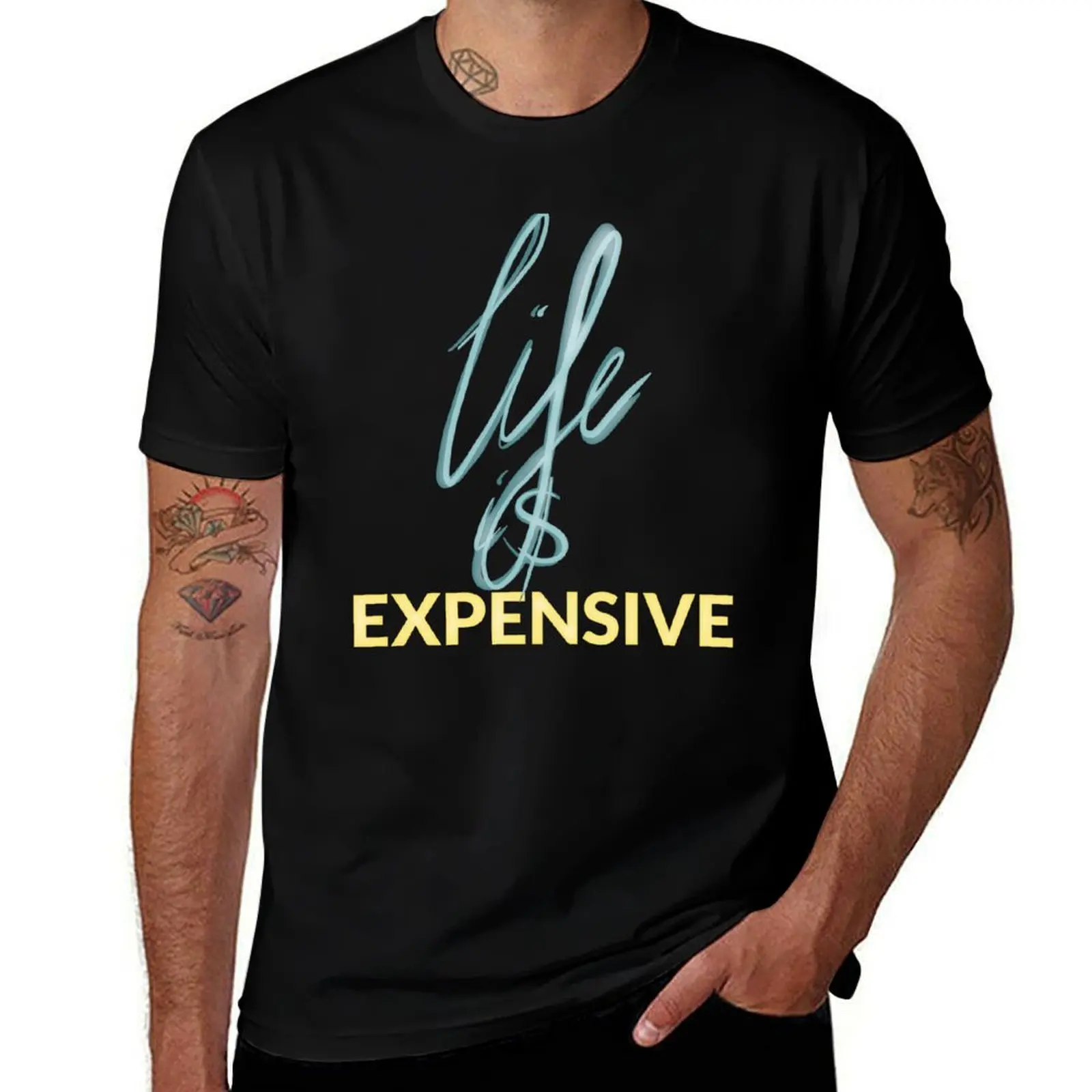 

Sadly: Life I$ Expensive T-Shirt man t shirt cotton cotton t shirt man T-Shirt