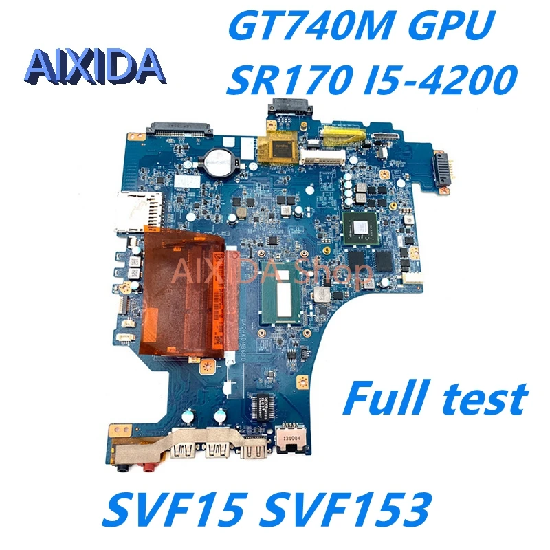 AIXIDA A1971744A A2011593A DA0HKDMB6D0 Mainboard For Sony Vaio SVF15 SVF153 Laptop Motherboard SR170 I5-4200 CPU GT740M GPU