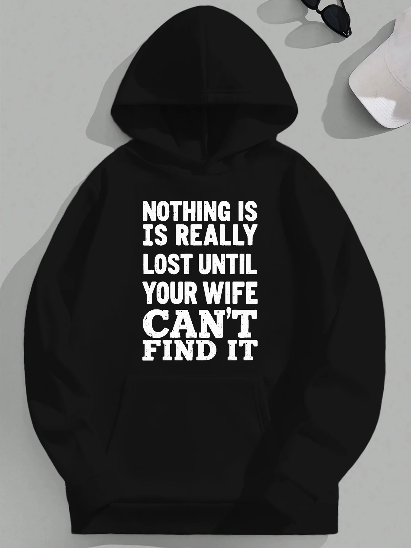 

Men's humorous "Until your wife can't find it, does it really count as being lost" hoodie - with white text print, loose fit