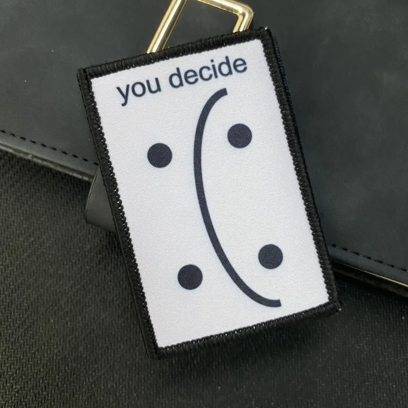 You Decide Crying Face or Smiling Face Funny Meme Patches Tactical Backpack Stickers Morale Badge Armband Emblems Hook and Loop