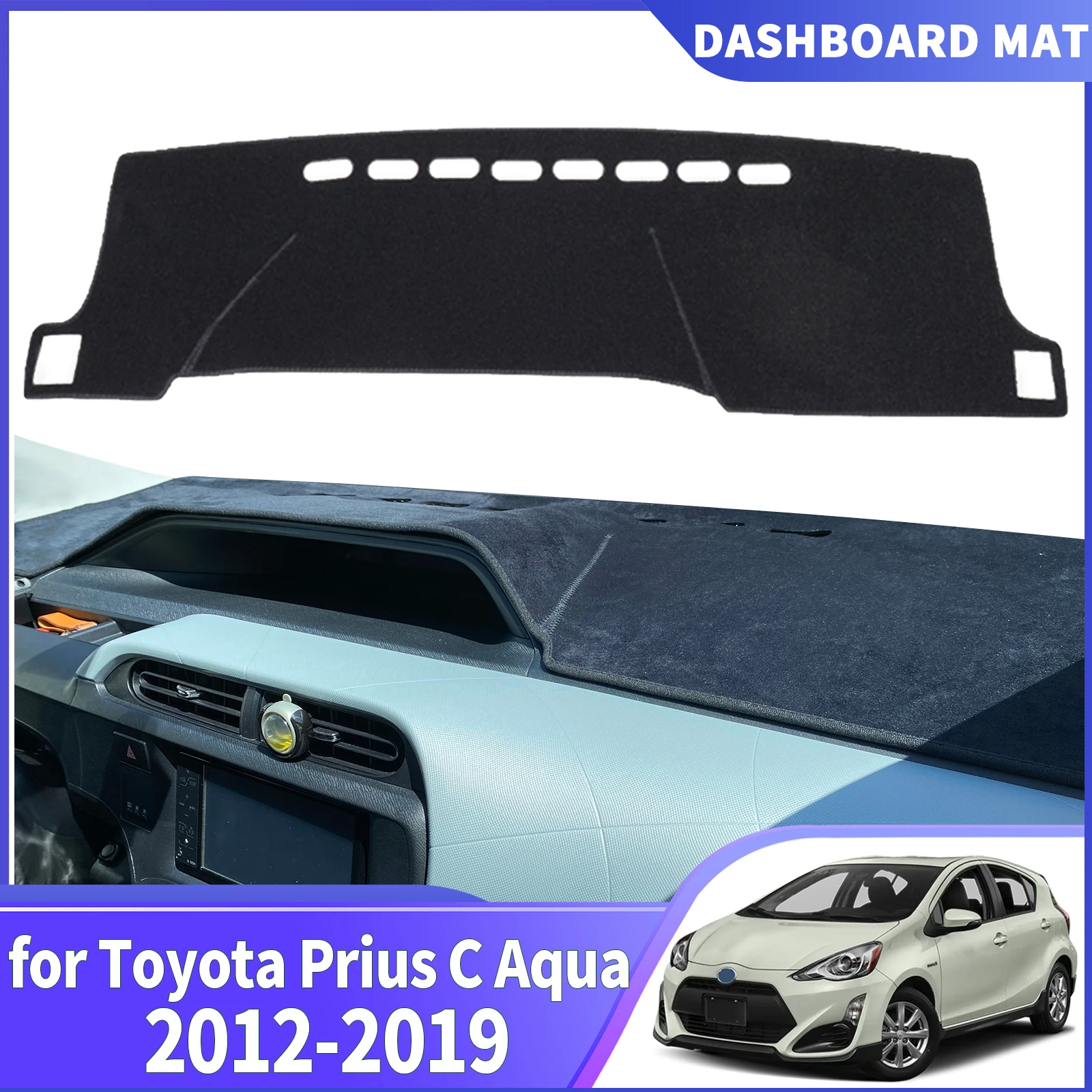 

fit for Toyota Prius C Aqua 2012 2013 2014-2019 Car Dashmat DashMat Sunshade Dashboard Cover Pad Protective Carpet Accessories