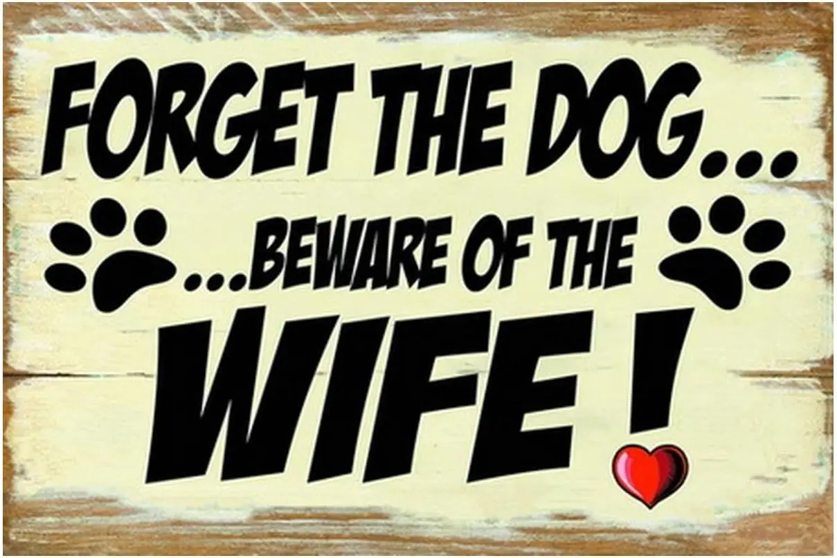 Retro Funny Garage Tin Sign Metal Poster Vintage Wall Décor, Forget Dog Beware of Wife, Humor Gifts for Home Bar Kitchen Restaur