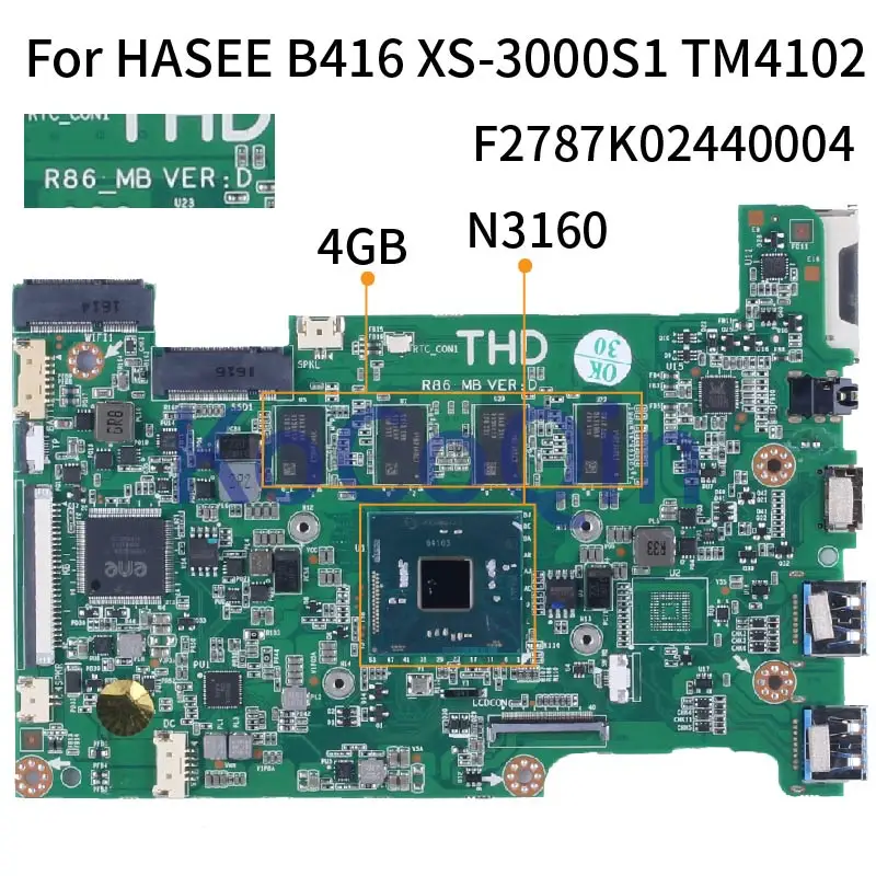 

For HASEE B416 XS-3000S1 TM410 Celeron N3160 Notebook Mainboard R86_MB VER:D F2787K02440004 SR2KP 4GB RAM Laptop Motherboard