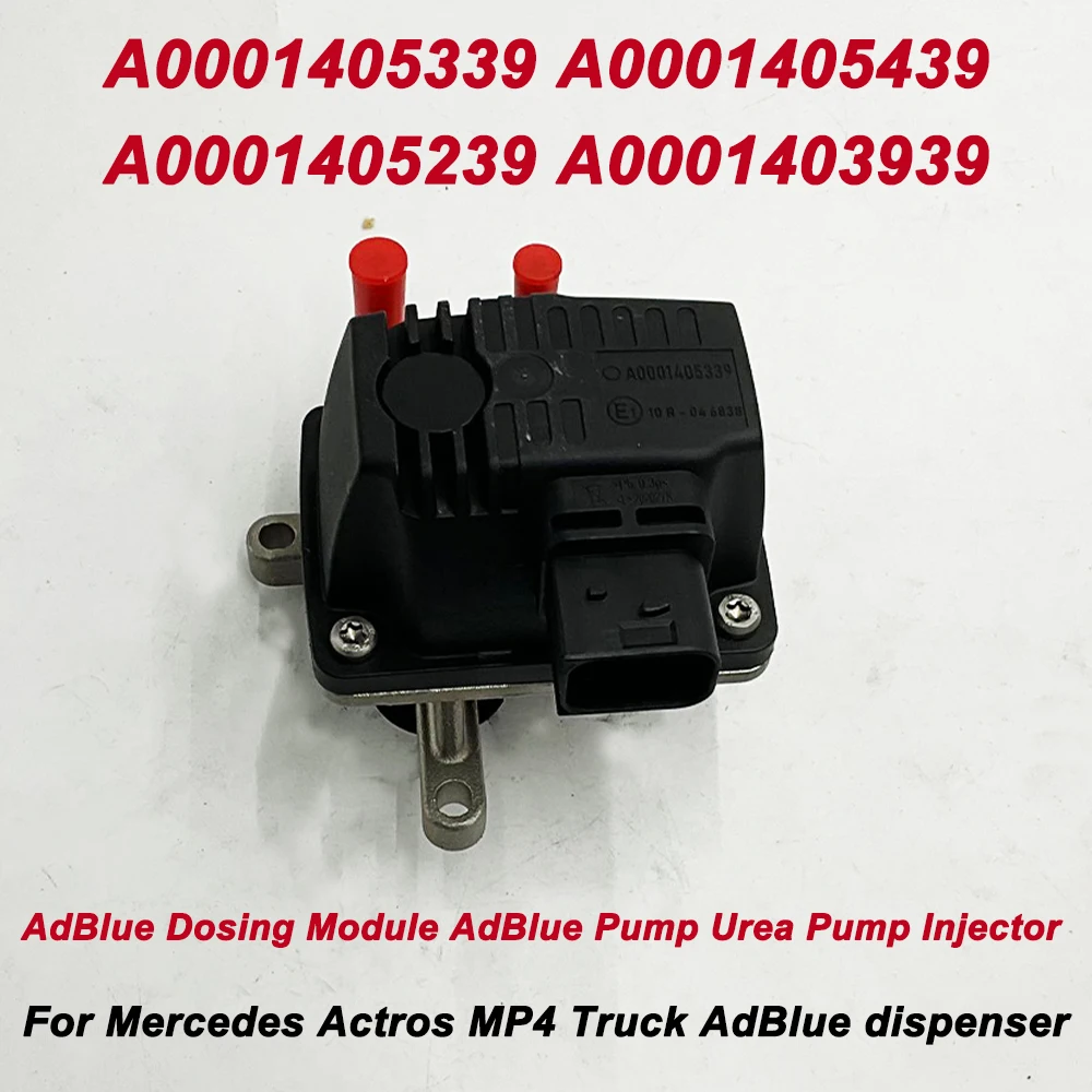 

New AdBlue Urea Pump Injector OE A0001405339 A0001405439 For Mercedes Benz Actros MP4 Trucks A0001403939 A0001405239 A0001405539