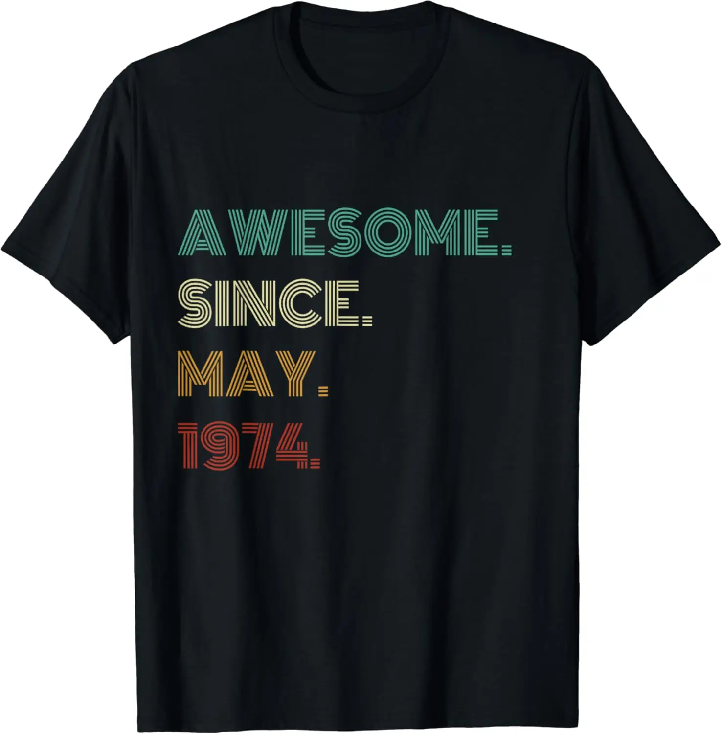 

50 Years Old Awesome Since May 1974 50th Birthday T-Shirt