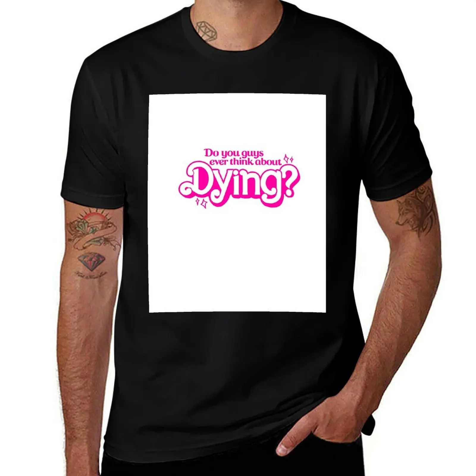 

Do You Guys Ever Think About Dying T-Shirt Comfortable Work Wear Tee
