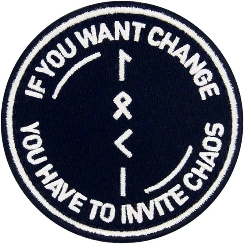 Patches Bordados de Símbolos do Caos, Emblema de Moral Tático, Gancho e Loop, Adesivo de Braçadeira, Se Você Quer Mudar Você Tem Que Convidar