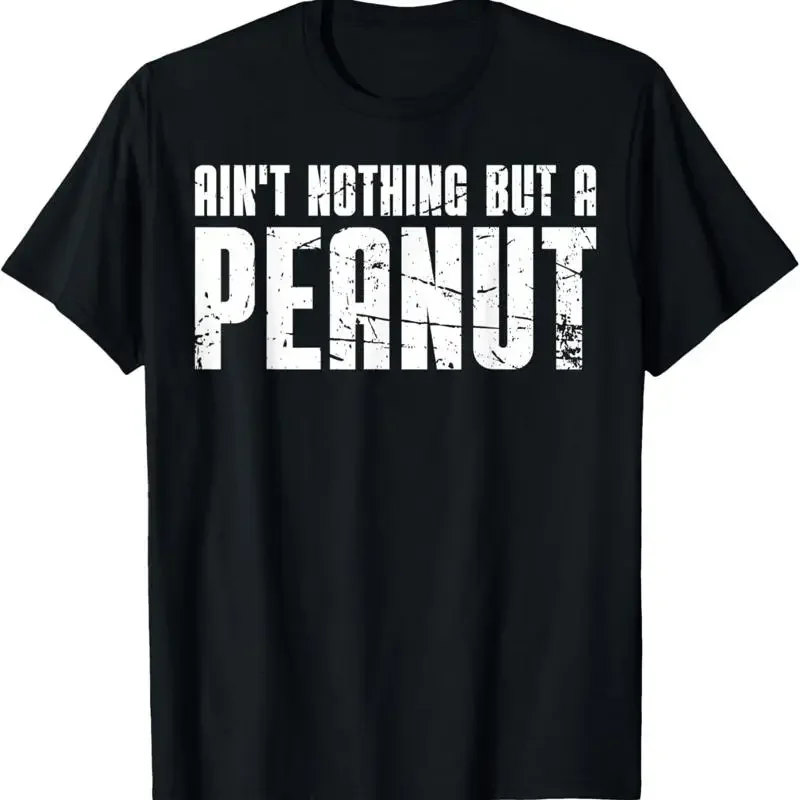 Ain'T Nothing But A Peanut Old School Bodybuilding T Shirt