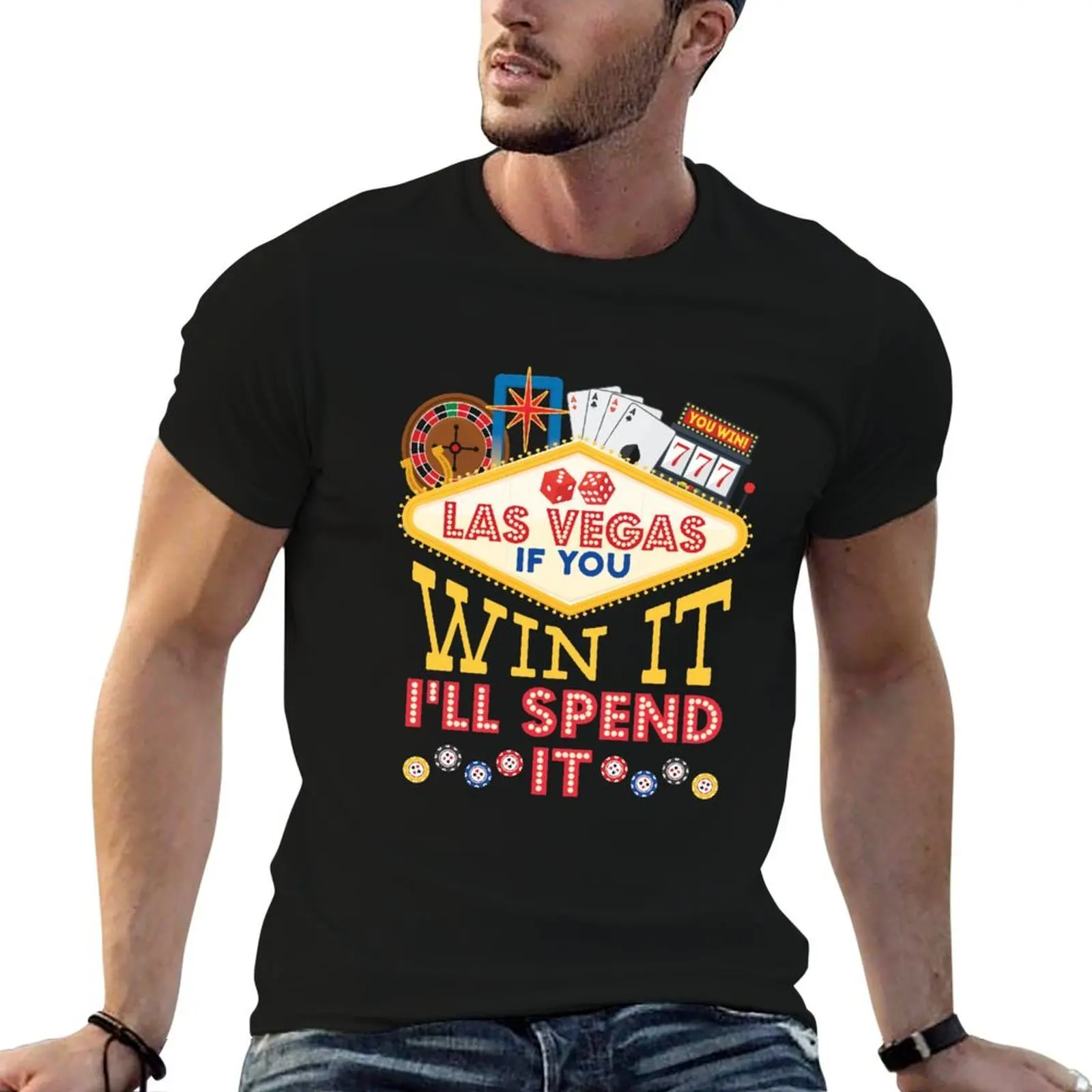 

Las Vegas If You Win It I'll Spend It Funny Quote T-Shirt t shirts cotton 100% man t shirt heavy cotton T-Shirt