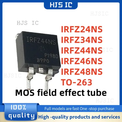 5PCS NUOVO 100% qualità IRFZ24NS FZ24NS IRFZ34NS FZ34NS IRFZ44NS FZ44NS IRFZ46NS FZ46NS IRFZ48NS FZ48NS TO-263 MOSFET a canale N