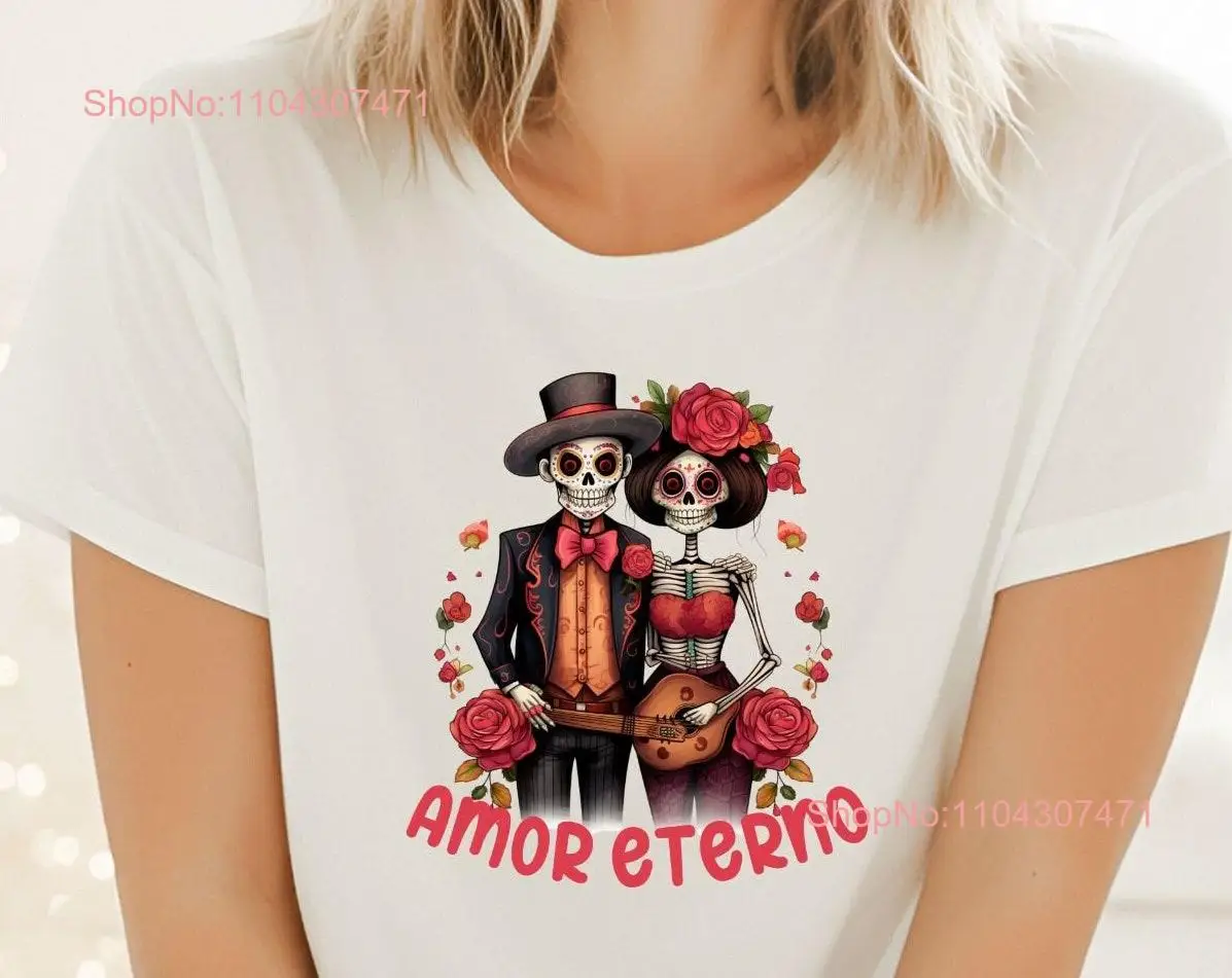 Amor Eterno T Shirt Dia De Los Muertos Calavera Spanish Floral Sugar Skull Day of the Dead Mexican Latina Halloween