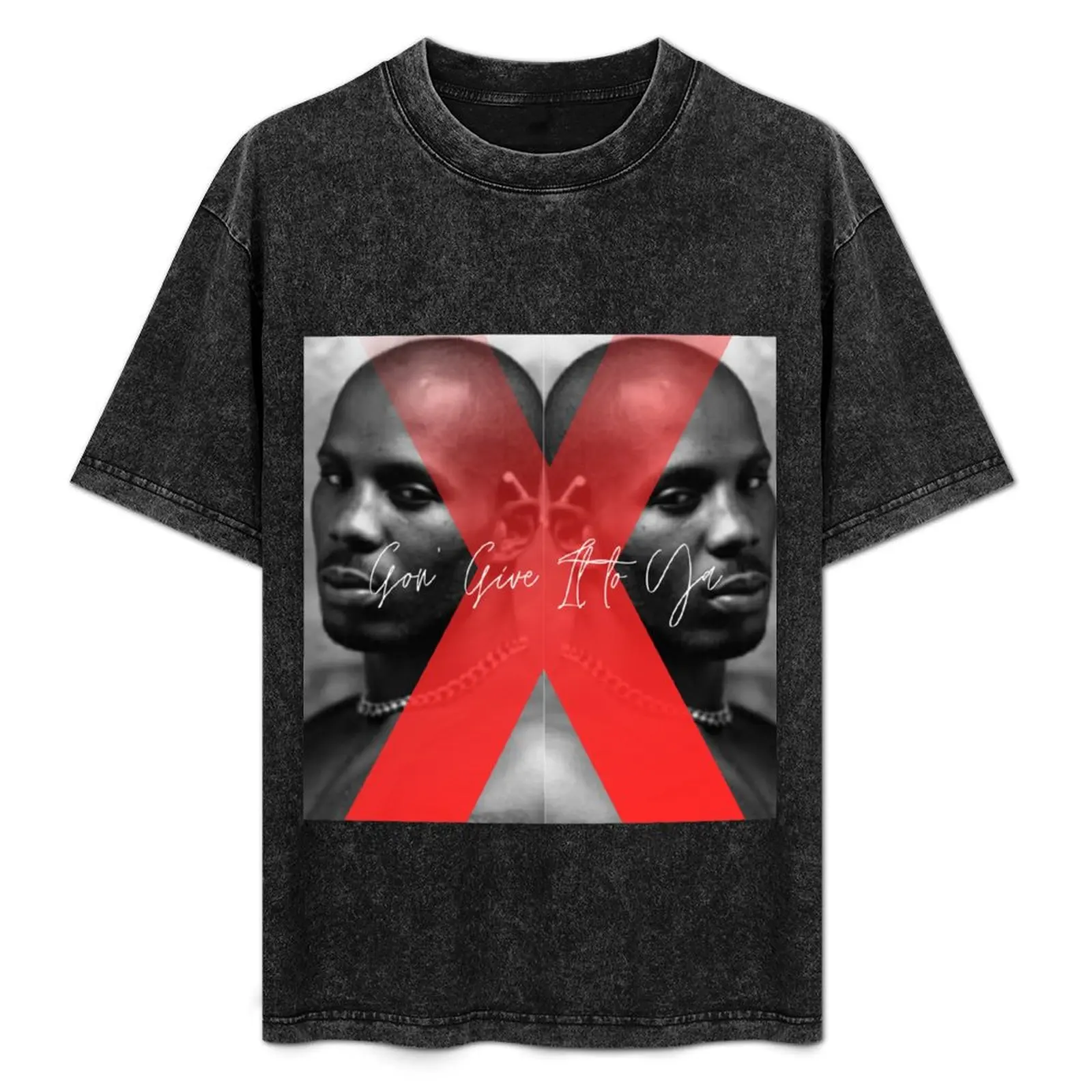 

X Gon' Give It to Ya T-Shirt Soft Touch Basic Cotton T-Shirt