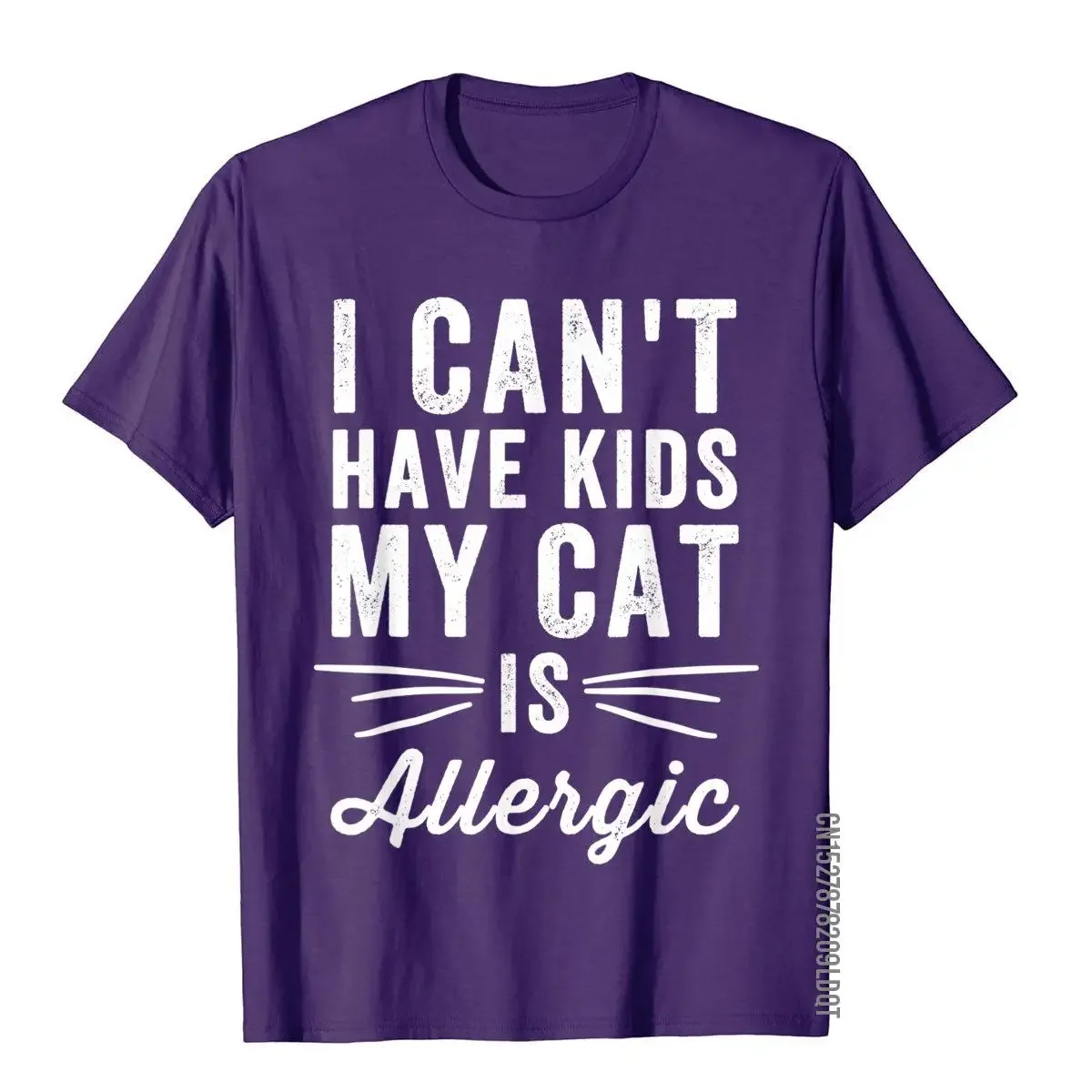 I Can't Have Kids My Cat Is Allergic T-Shirt - Cat Lover Tee T Shirts For Men Street Tees On Sale Tight Cotton Short Sleeve new