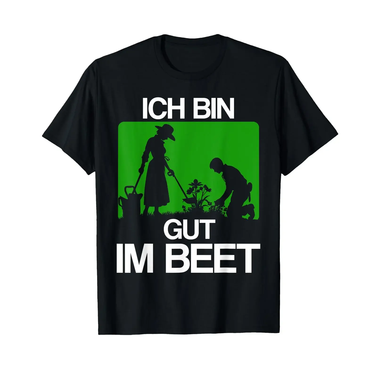 T shirt with German text Ich bin gut im Beet Gärtner I'm good in the garden a play on words for lovers vintage Washed Casual