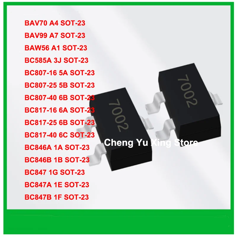 

3000pcs BAV70 BAV99 BAW56 BC585A BC807-16/25/40 BC817-16/25/40 BC846A BC846B BC847 BC847A BC847B SOT-23 MOSFET/Diode