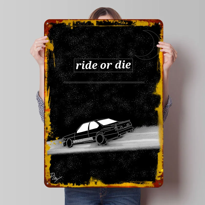 Ride or Die Car Printing Poster Customized Retro Wall Art Vintage Metal Signs for Fans Gaming Room Decoration At Home Wand Deko