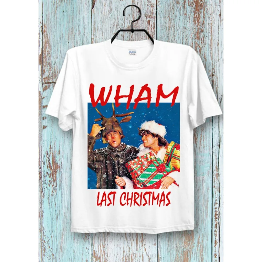 WHAM Last Christmas T-Shirt New Year Christmas Unisex Tee Cool Ideal Gift Tshirt Men Women Vintage 90s Christmas Holiday Tops