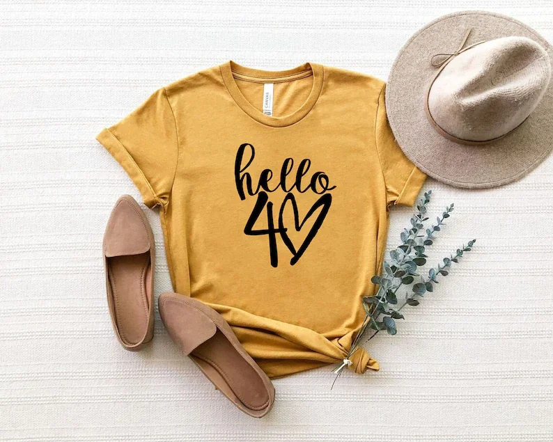 

40th Birthday Hello Birthday T-shirts for Women Men Personalised Gift for Mum 100% cotton shirt Streetwear Women's t-shirts t2k