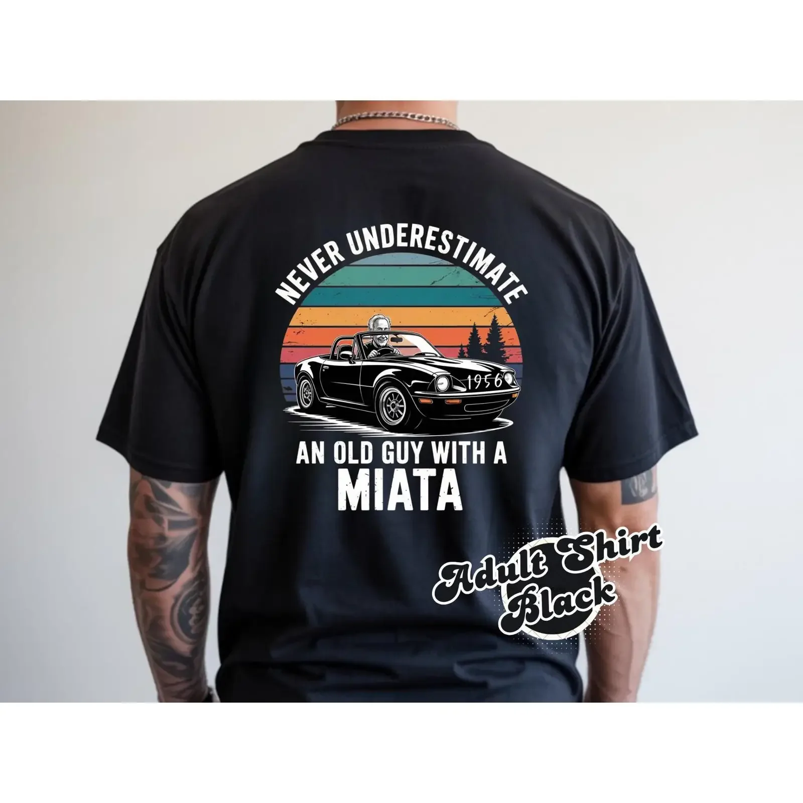 Never Underestimate an Old Guy with a Miata Retro T Shirt Funny Owner for Dad Grandpa Men's Vintage Car  vintage Washed Unisex