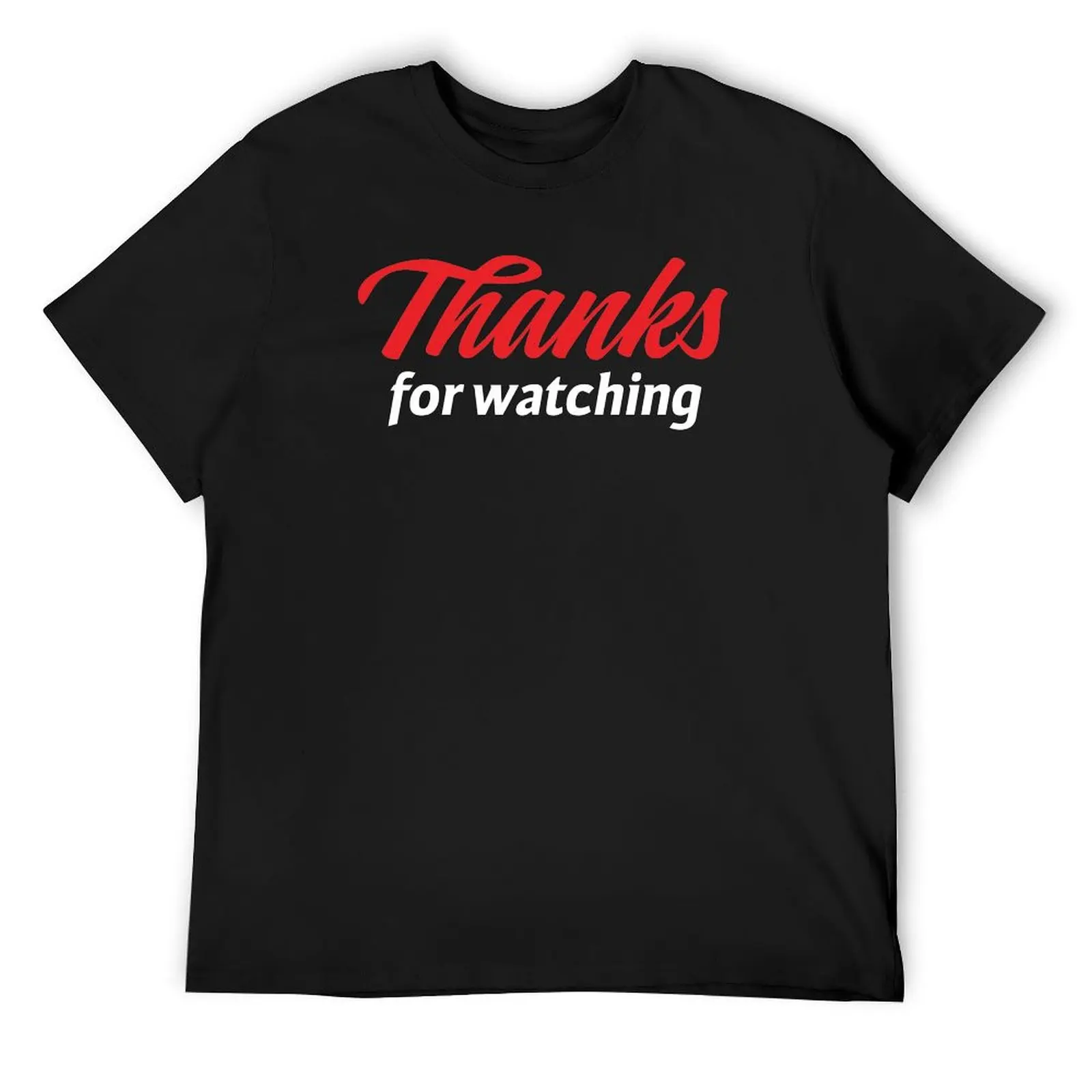 Funny Thanks for Watching T-Shirt customs vintage clothes rapper graphic tees cute clothes mens graphic t-shirts funny