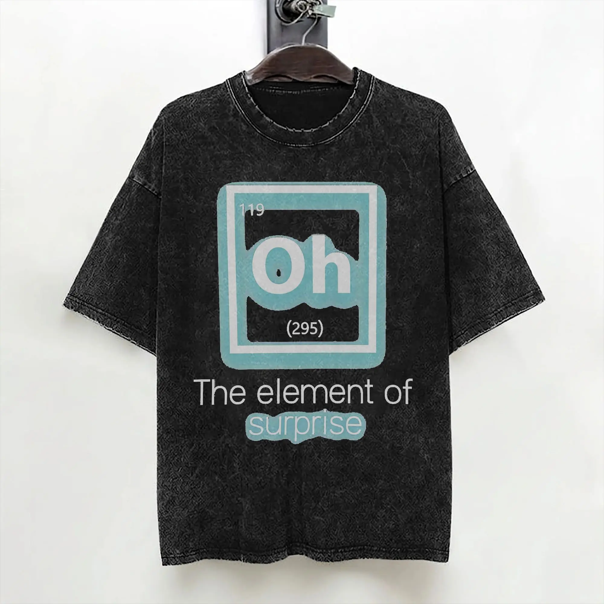 Oh the Element of Surprise T Shirts Hip Hop Washed Cotton Harajuku T-Shirts Science Vintage Men Tops Streetwear Summer Tees