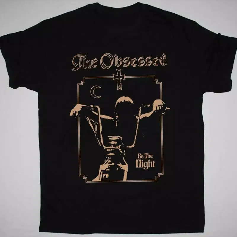 

Inspired The Obsessed Be Night Size S 234Xl T Shirt Cotton Bt886