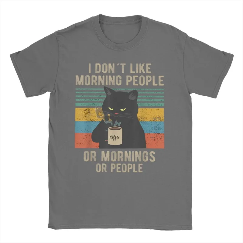 

I Hate Morning People Cat Meme Coffee Men Women T-Shirt 100% Cotton Humor Unique Clothes Morning People And Mornings