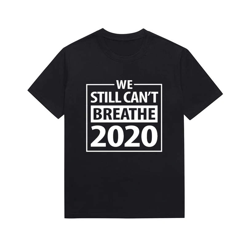 We Still Can't Breathe Slogan Lady Tee Black Culture Streetwear Melanin Short Sleeve Top Custom T Shirt