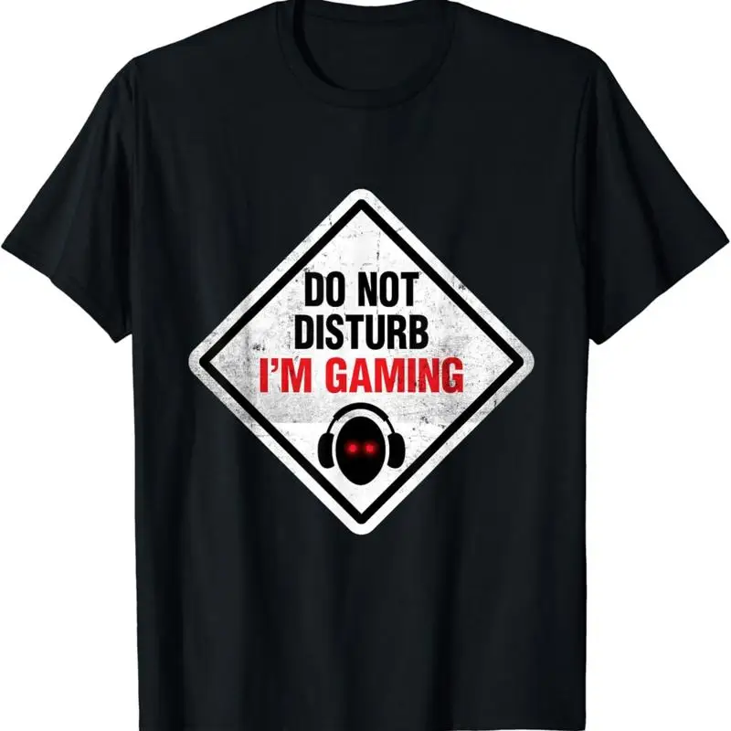 Funny Gamer Do Not Disturb I'm Gaming Sign Video Game Addict T Shirt