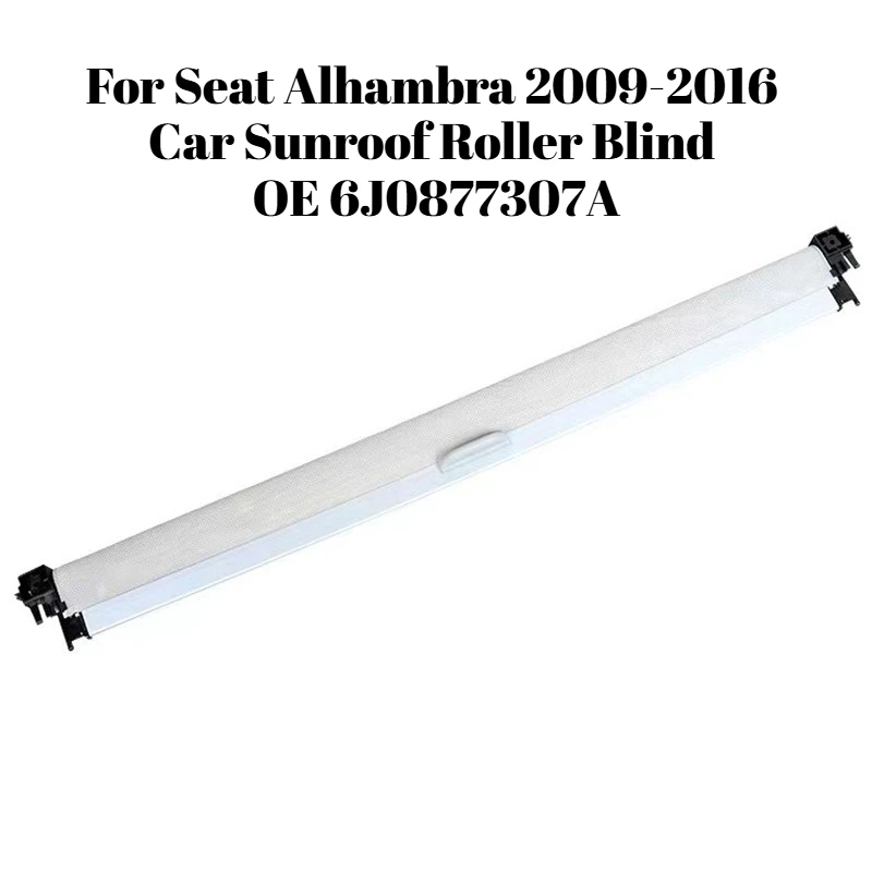 

For Seat Alhambra 2009-2016 Car Sunroof Roller Blind Skylight Sun Shade Curtain Gray Original OE 6J0877307A Retractable Heat