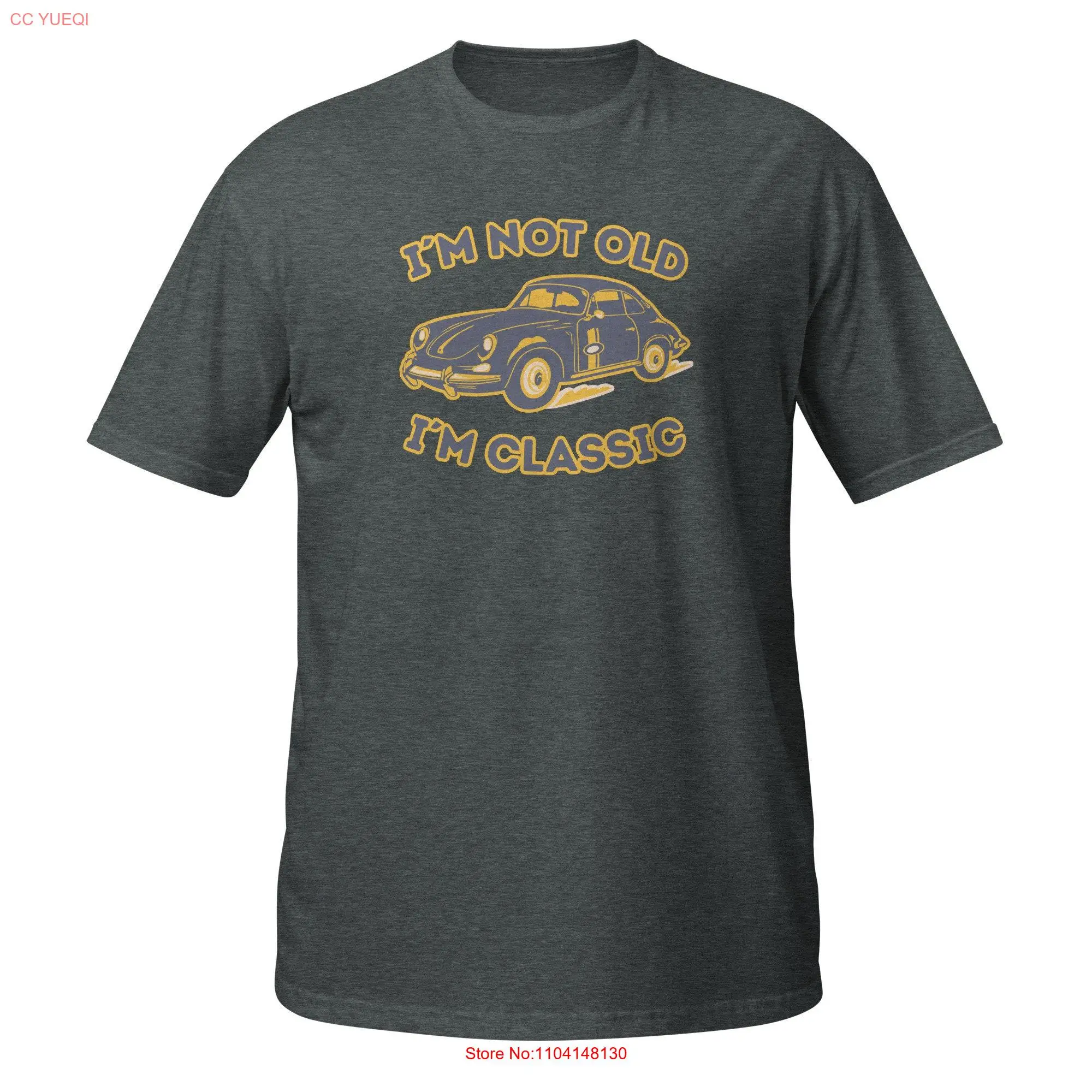 Im not old classic T Shirt Funny retro car design for fans and lovers gift idea men long or short sleeves