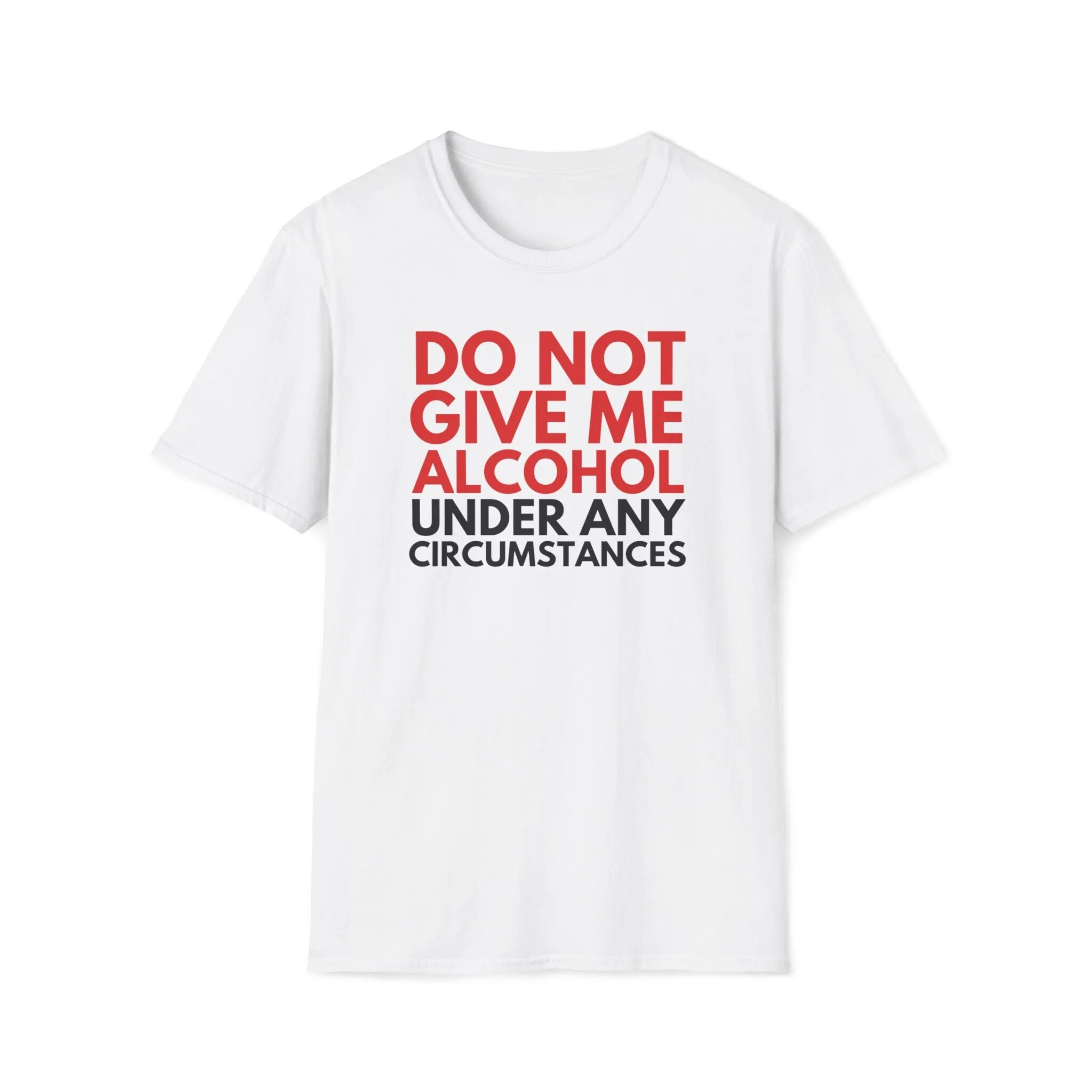 Do Not Give Me Alcohol Funny T Shirt Drinking Beer Tequila Vodka Whisky Pina Colada