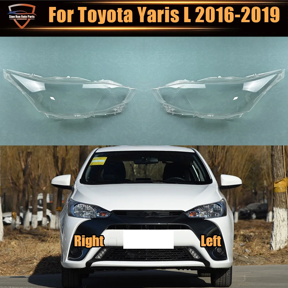 

For Toyota Yaris L 2016 2017 2018 2019 Headlight Cover Transparent Lampshade Headlamp Shell Plexiglass Replace Original Lens