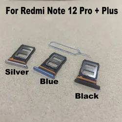 New For Xiaomi Redmi Note 12 PRO + Plus 5G Sim Card Tray Slot Holder Socket Adapter Connector Repair Parts Replacement