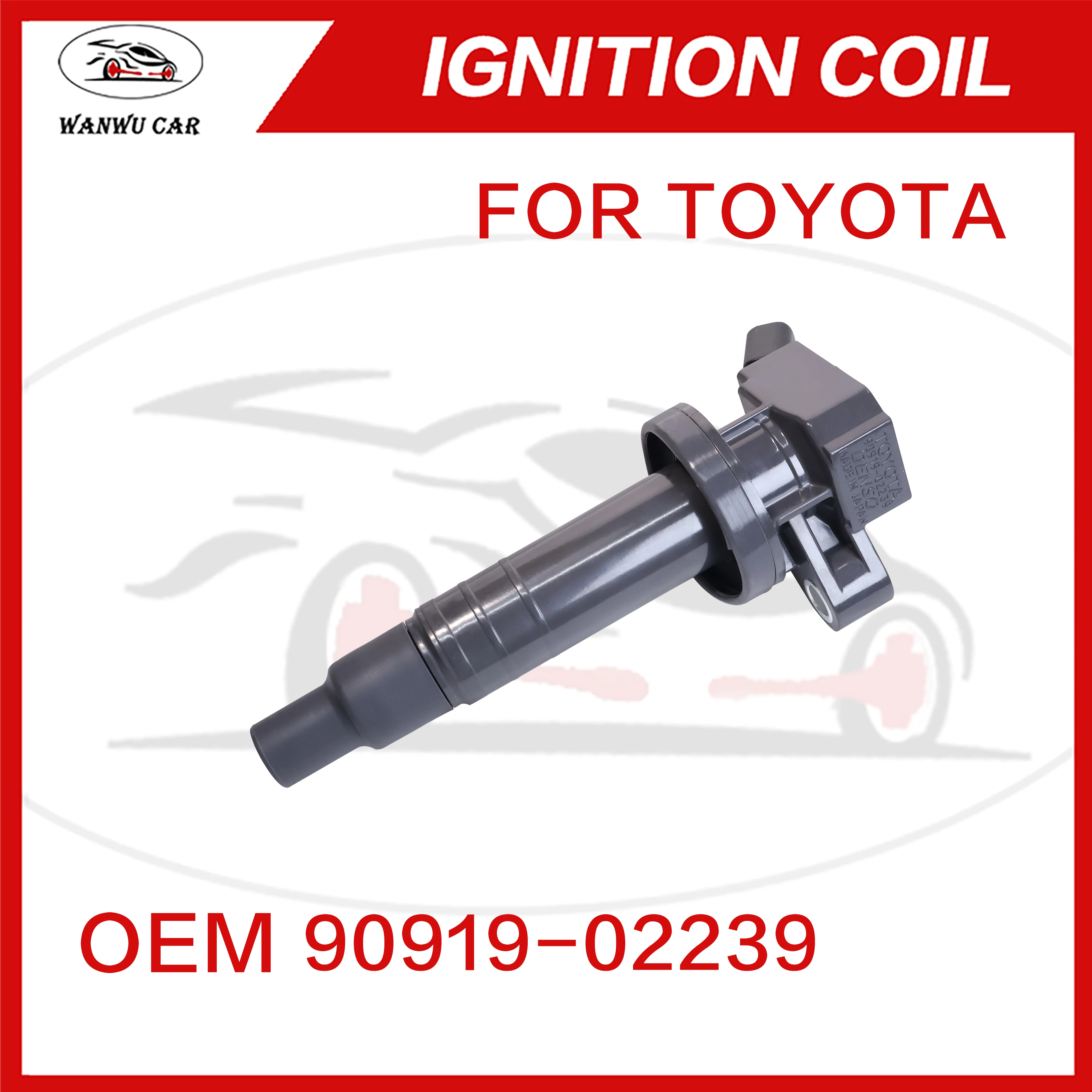 90919-02239 Ignition Coil Igniter Suitable For TOYOTA 90919-02262 ​90919-T2002 ​90080-19015 ​90080-19019