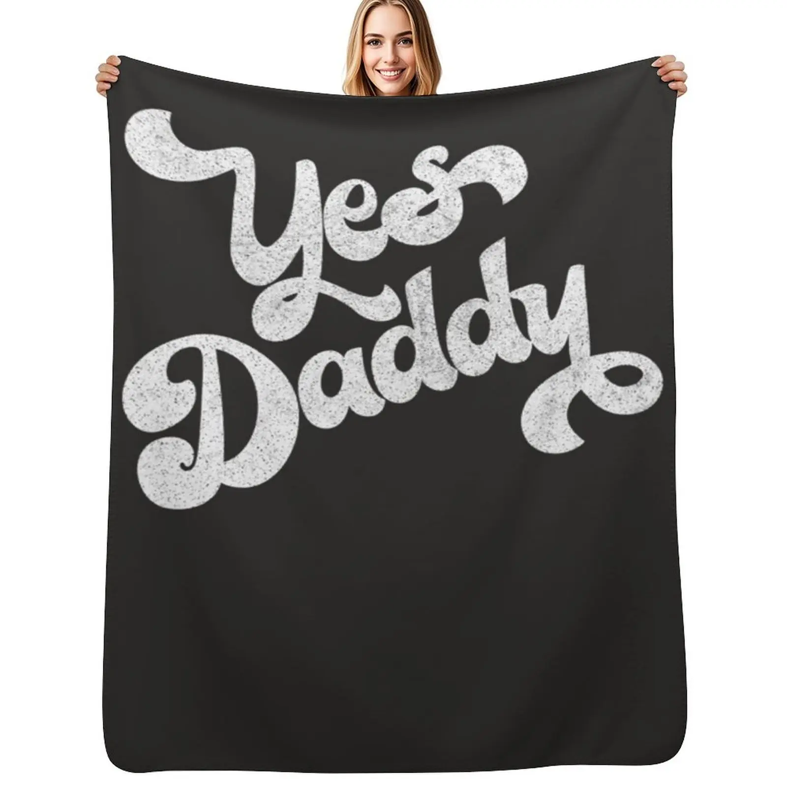 Yes Daddy Retro Typography Design Throw Blanket Thins funny gift Custom Decorative Beds Thermal wednesday Blankets