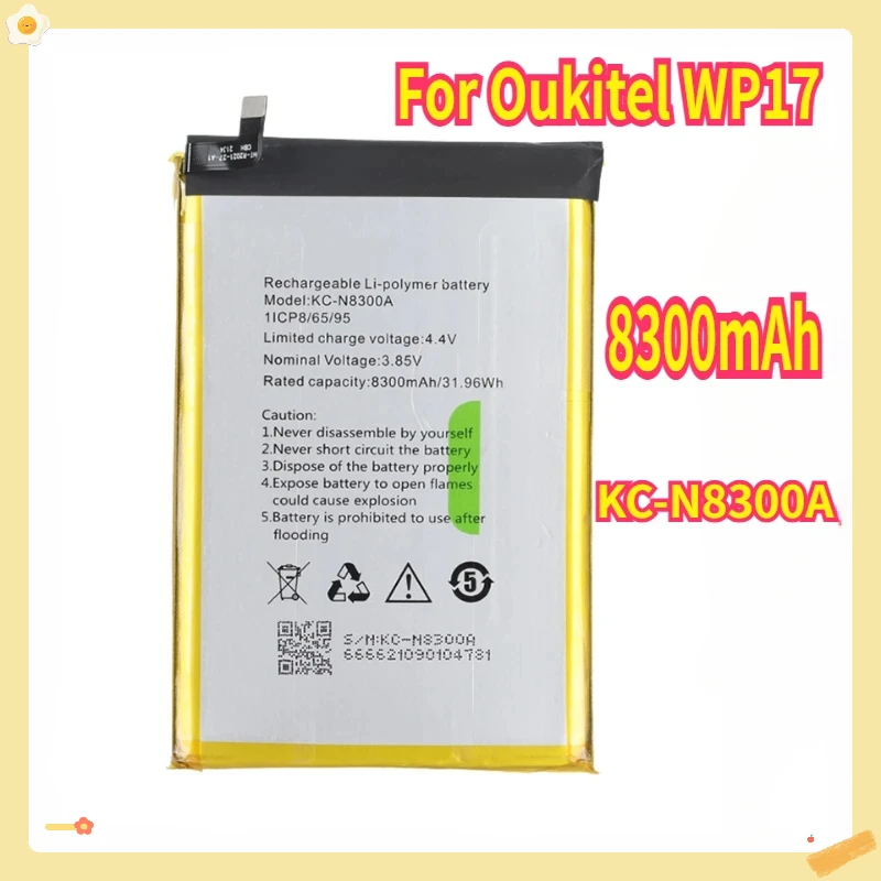 

For Oukitel WP17 Battery High Capacity 8300mAh KC-N8300A Battery Backup Replacement