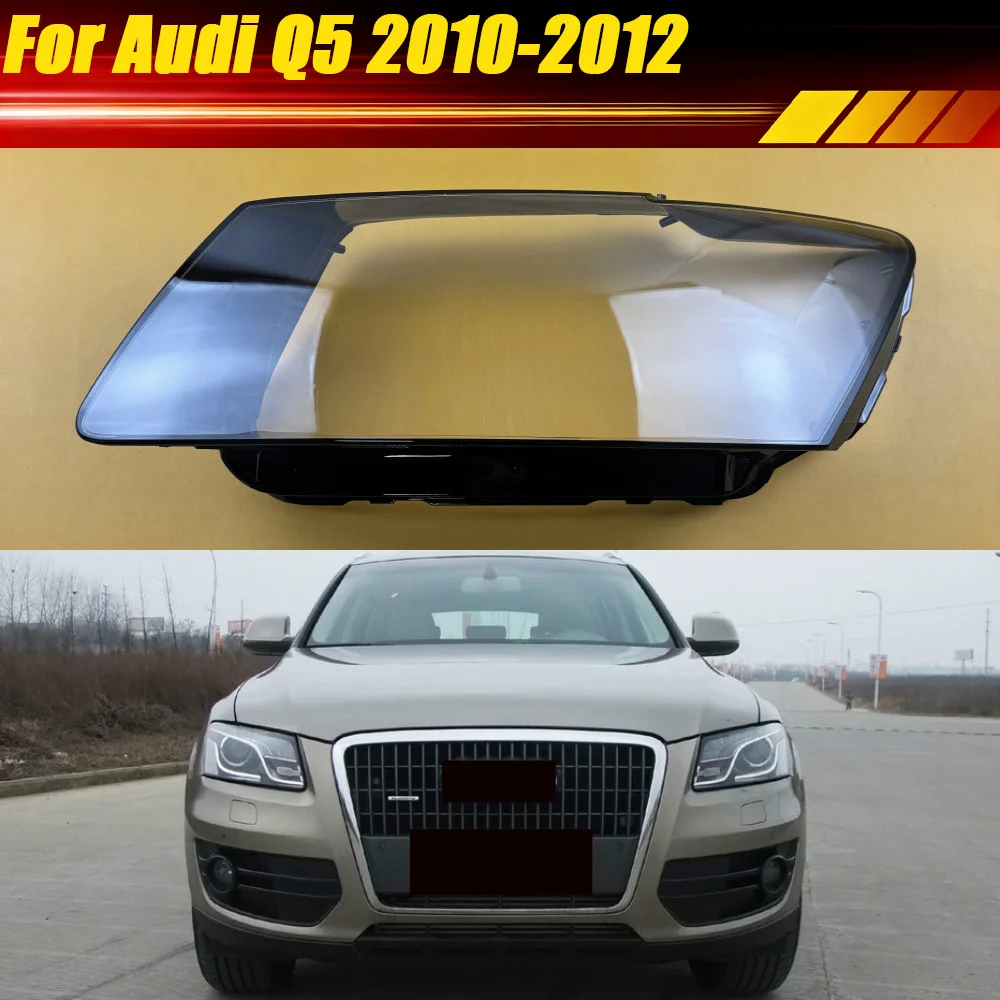 

For Audi Q5 2010 2011 2012 Car Headlight Cover Transparent Mask Headlamp Shell Lens Plexiglass Replace Original Lampshade