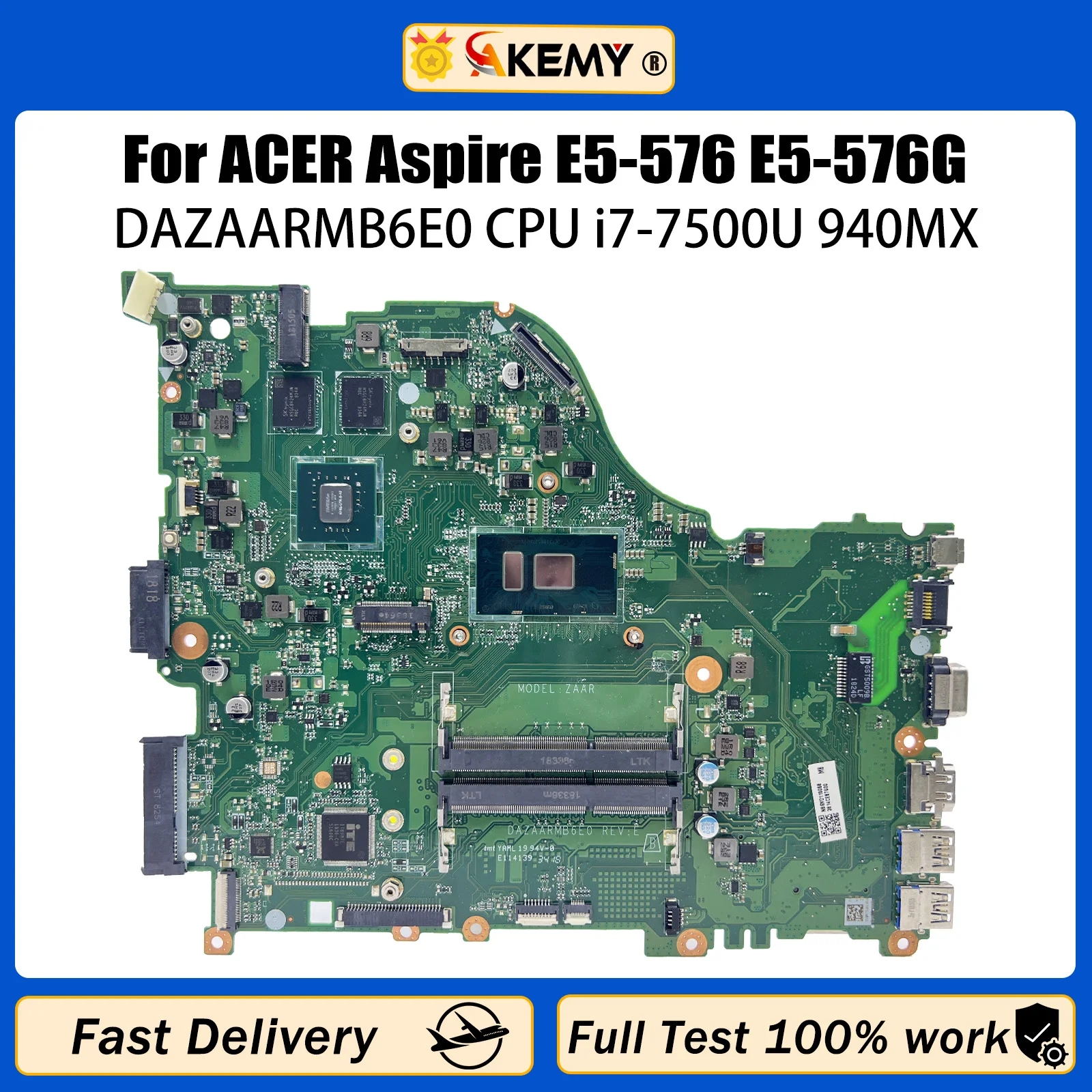 

AKEMY DAZAARMB6E0 For Acer Aspire E5-576 E5-576G ZAAR Laptop Motherboard With Intel I7-7500U CPU 940MX V2G Video Card